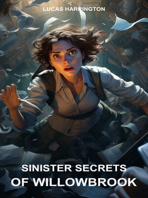 cover image of Sinister Secrets of Willowbrook